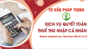 Lợi ích khi lựa chọn dịch vụ quyết toán thuế Quảng Nam của tư vấn Pháp Thịnh